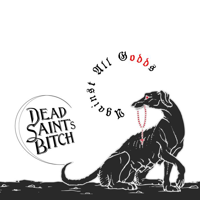 Dead Saint’s Bitch album „Against All G-odds”