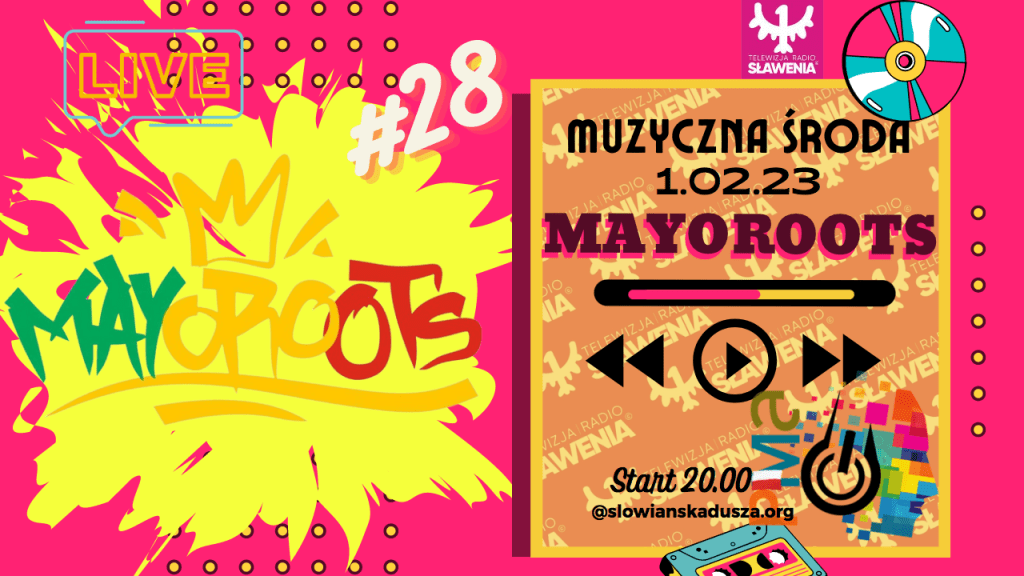 Muzyczna Środa 28 –&nbsp;Mayoroots