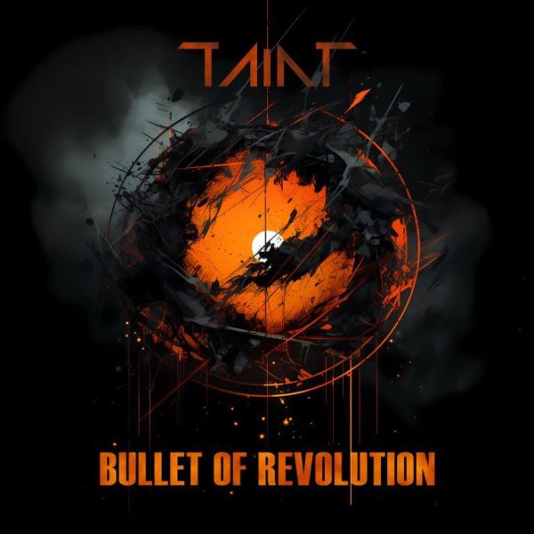 „Bullet of Revolution”: Manifest TainT przeciwko&nbsp;chaosowi