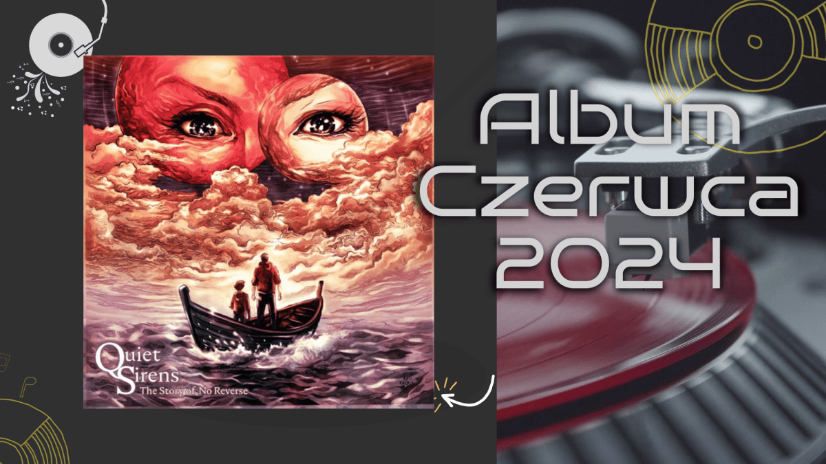„The Story of No Reverse” zespołu Quiet Sirens Albumem Czerwca&nbsp;2024