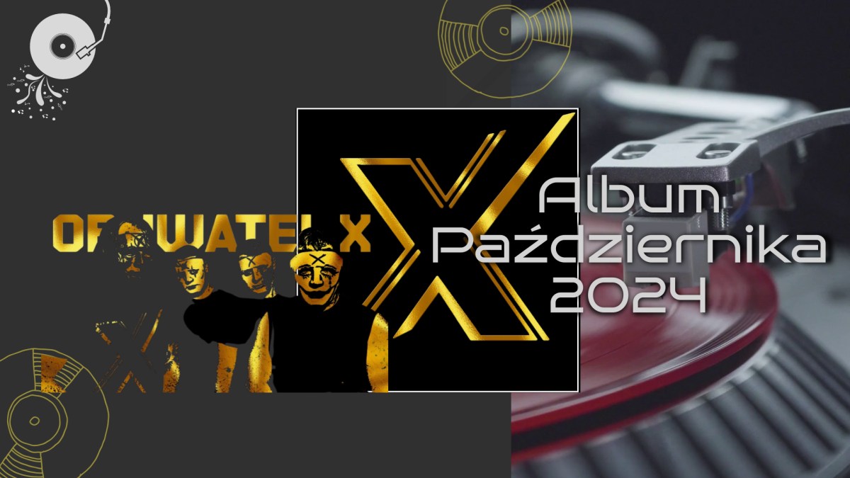 Album „X” formacji Obywatel X albumem października&nbsp;2024