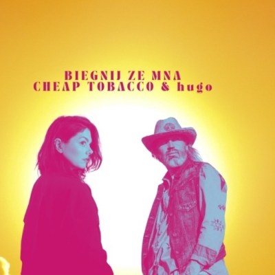 Cheap Tobacco ft. hugo – „Biegnij ze mną”. Opowieść o miłości, która dojrzewa jak pory&nbsp;roku