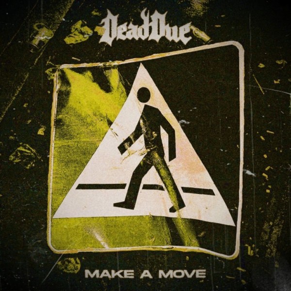 Ukazał się singiel „Make a Move” zapowiadający nową EPkę hardcore / numetalowej grupy&nbsp;DeadDue
