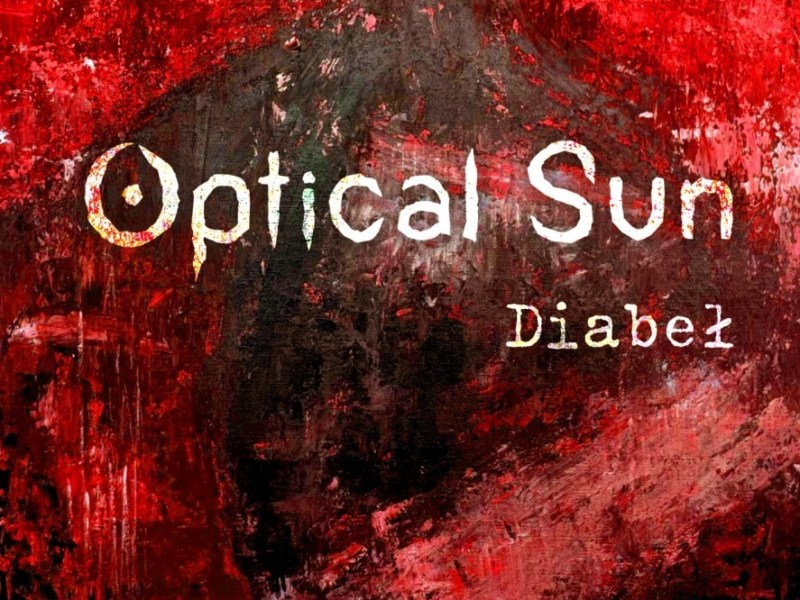 “Diabeł”. Nowy album post sludge / stoner / doom metalowego zespołu z Lublina Optical&nbsp;Sun
