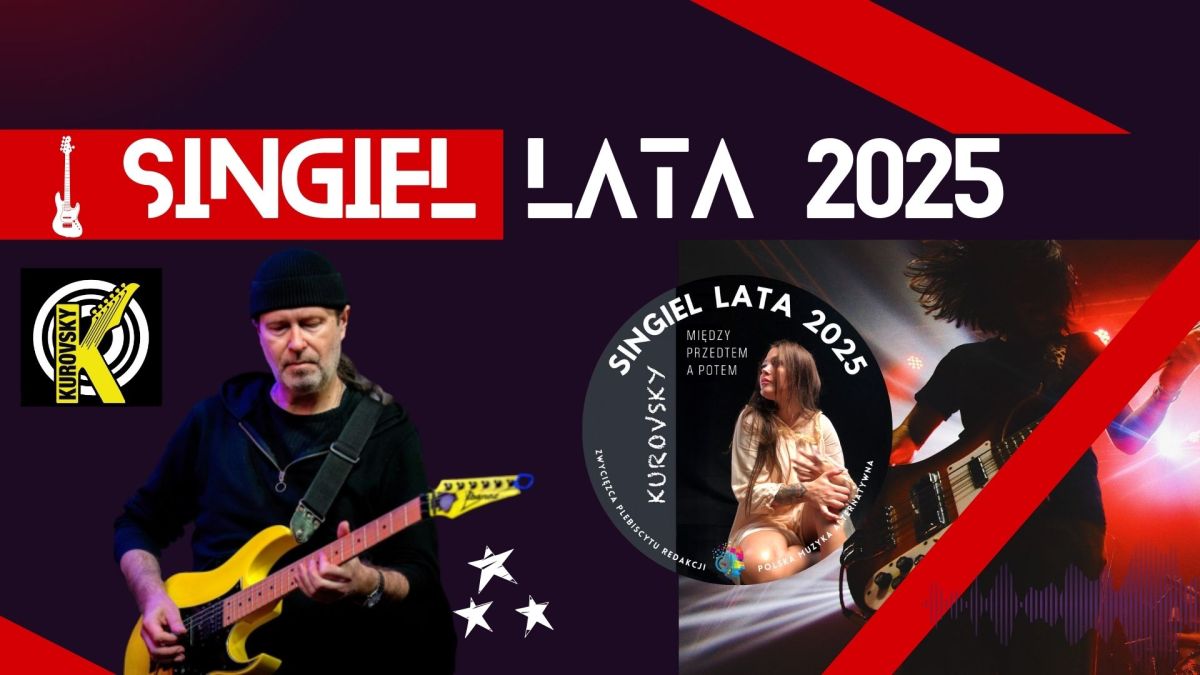 Utwór „Między przedtem a potem” Grzegorza Kurowskiego Singlem Lata&nbsp;2025